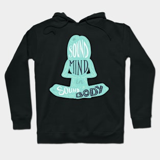 A sound mind in sound body Hoodie